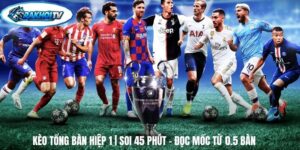 Kèo Tổng Bàn Hiệp 1 | Soi 45 Phút - Đọc Mốc Từ 0.5 Bàn